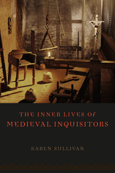 Paperback The Inner Lives of Medieval Inquisitors Book