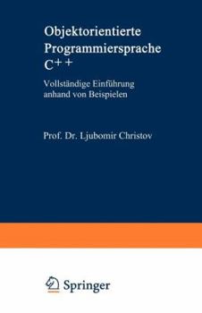 Paperback Objektorientierte Programmiersprache C++: Vollständige Einführung Anhand Von Beispielen [German] Book