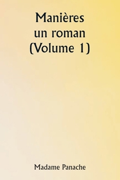 Paperback Manières: un roman (Volume 1) [French] Book