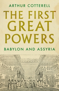 Hardcover The First Great Powers: Babylon and Assyria Book