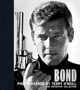 Hardcover Bond: Photographed by Terry O'Neill: The Definitive Collection Book