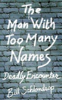 Paperback The Man With Too Many Names Book