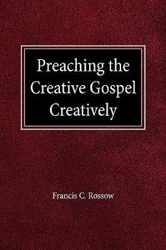 Paperback Preaching the Creative Gospel Creatively Book