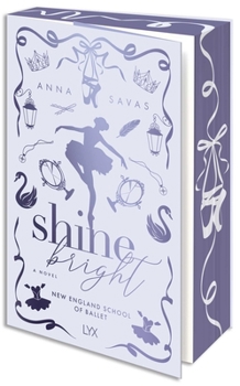 Shine Bright (New England School of Ballet) - Book #3 of the New England School of Ballet