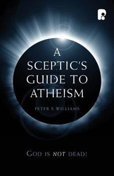 Paperback A Sceptic's Guide to Atheism Book