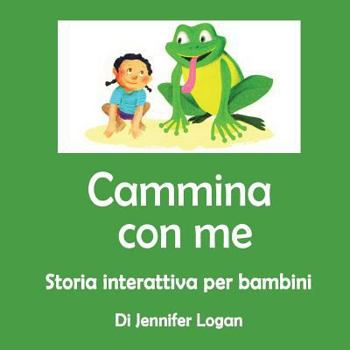 Paperback Cammina Con Me: Storia Interattiva per Bambini [Italian] Book