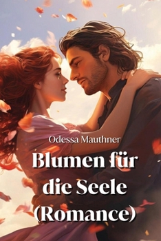 Paperback Blumen für die Seele (Romance) [German] Book
