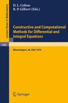 Paperback Constructive and Computational Methods for Differential and Integral Equations: Symposium, Indiana University, February 17-20, 1974 Book