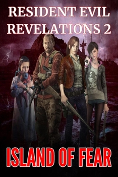 Paperback Resident Evil Revelations 2: Island of Fear Book
