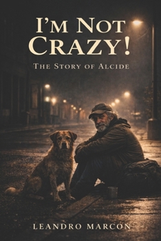 Paperback I'm Not Crazy! The Story of Alcide Book