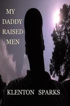 Paperback My Daddy Raised Men Book