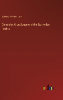 Die realen Grundlagen und die Stoffe des Rechts (German Edition)