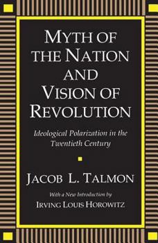 The Myth of the Nation and the Vision of Revolution: The Origins of Ideological Polarization in the Twentieth Century