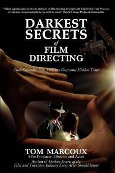 Paperback Darkest Secrets of Film Directing: How Successful Film Directors Overcome Hidden Traps Book