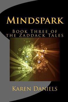 Mindspark - Book #3 of the Zaddack Tales