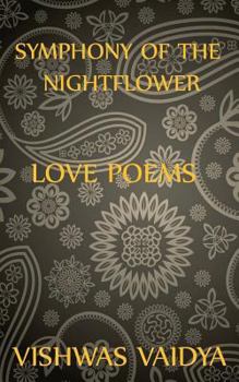 Paperback Symphony of the Nightflower: Love Poems Book
