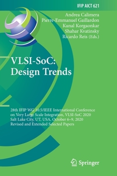 Paperback Vlsi-Soc: Design Trends: 28th Ifip Wg 10.5/IEEE International Conference on Very Large Scale Integration, Vlsi-Soc 2020, Salt Lake City, Ut, Usa, Octo Book