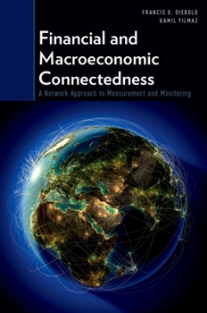 Paperback Financial and Macroeconomic Connectedness: A Network Approach to Measurement and Monitoring Book