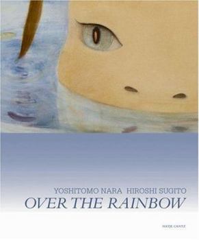 Hardcover Yoshitomo Nara & Hiroshi Sugito: Over the Rainbow Book