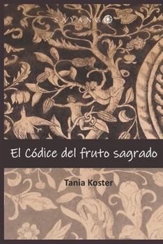 Paperback El códice del fruto sagrado [Spanish] Book