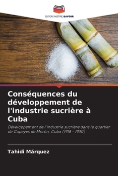 Paperback Conséquences du développement de l'industrie sucrière à Cuba [French] Book