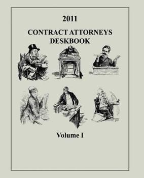 Paperback Contract Attorneys Deskbook, 2011, Volume I: Volume Ia - Chapters 1-10 Book