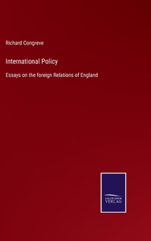 Hardcover International Policy: Essays on the foreign Relations of England Book