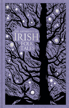 The Anthology of Irish Folk TalesThe Anthology of Irish Folk Tales