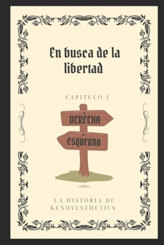 Paperback En Busca De la Libertad: La historia de Kendyesthetics [Spanish] Book
