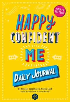 HAPPY CONFIDENT ME JOURNAL - Gratitude and growth mindset daily journal to boost your children's happiness, self-esteem, positive thinking, ... positive thinking, mindfulness and resilience