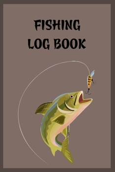 Paperback Fishing Log Book: 6x9 -100 Page Fishing Log Book, Fishing Diary / Journal, Fisherman's Log Diary, Anglers Log Journal Book