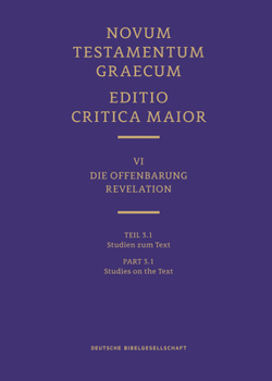 Hardcover Novum Testamentum Graecum: Editio Critica Maior (Ecm) VI/3.1: Revelation, Studies on the Text [Greek, Ancient (To 1453)] Book