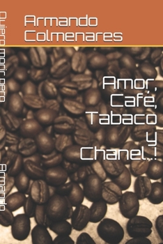 Paperback Amor, Café, Tabaco y Chanel..! [Spanish] Book
