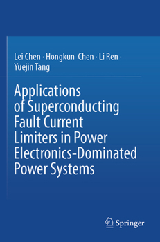 Paperback Applications of Superconducting Fault Current Limiters in Power Electronics-Dominated Power Systems Book