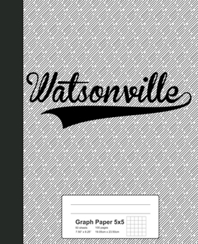 Paperback Graph Paper 5x5: WATSONVILLE Notebook Book