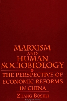 Paperback Marxism and Human Sociobiology: The Perspective of Economic Reforms in China Book