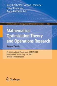 Paperback Mathematical Optimization Theory and Operations Research: Recent Trends: 21st International Conference, Motor 2022, Petrozavodsk, Russia, July 2-6, 20 Book