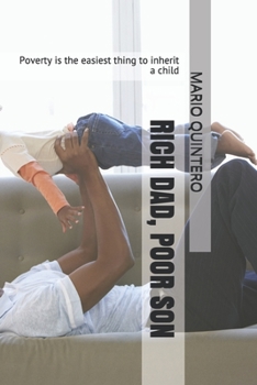 Paperback Rich Dad, Poor Son: Poverty is the easiest thing to inherit a child Book
