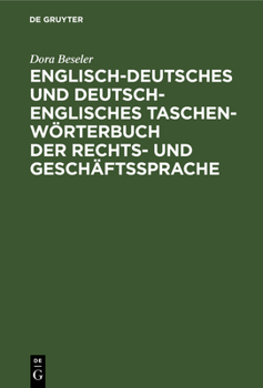 Hardcover Englisch-Deutsches Und Deutsch-Englisches Taschenwörterbuch Der Rechts- Und Geschäftssprache [German] Book