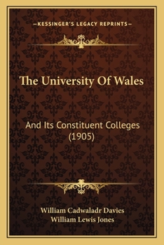 Paperback The University Of Wales: And Its Constituent Colleges (1905) Book