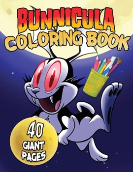 Bunnicula Coloring Book: GREAT Gift for Any Kids and Fans with HIGH QUALITY IMAGES and GIANT PAGES