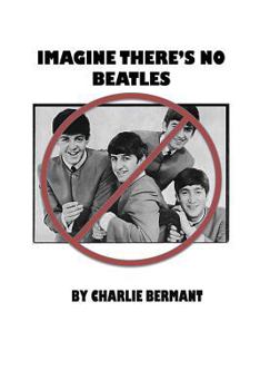 Paperback Imagine There's No Beatles: An adventure in speculative journalism Book