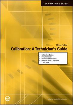 Paperback Calibration: A Technician's Guide (International Society of Automation) Book