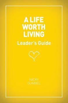 Paperback A Life Worth Living Leaders' Guide - US Edition Book