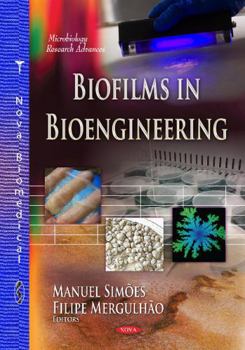 Hardcover Biofilms in Bioengineering (Microbiology Research Advances) Book