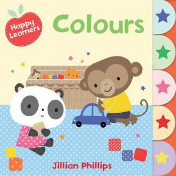 Board book Colours. Illustrated by Jillian Phillips Book