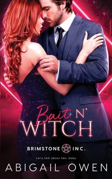Bait N' Witch (Legencary Consultants, #3) - Book #3 of the Brimstone Inc.
