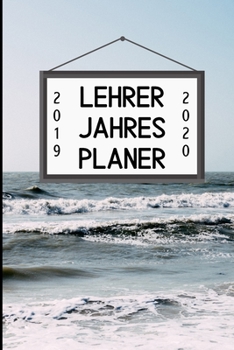 Paperback Lehrer Jahres Planer 2019 2020: A5 Lehrerplaner LINIERT Geschenkidee f?r Lehrer - Abschiedsgeschenk Grundschule - Klassengeschenk - Dankesch?n - Gesch [German] Book