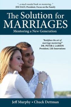 Paperback The Solution for Marriages: Mentoring a New Generation Book