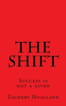 Paperback The Shift: Success is not a given Book